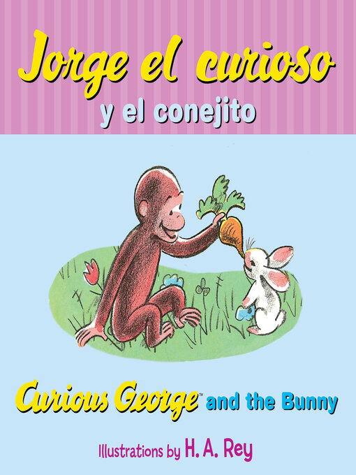 Title details for Jorge el curioso y el conejito by H. A. Rey - Available